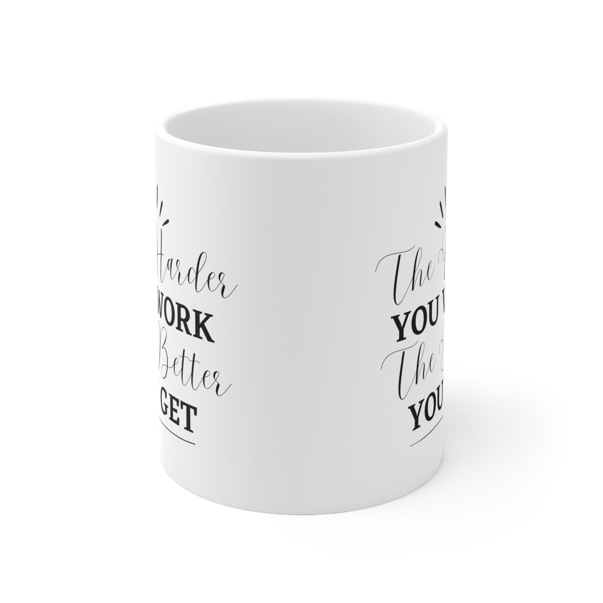 The Harder You Work The Better You Get Customized Ceramic Mug 11oz