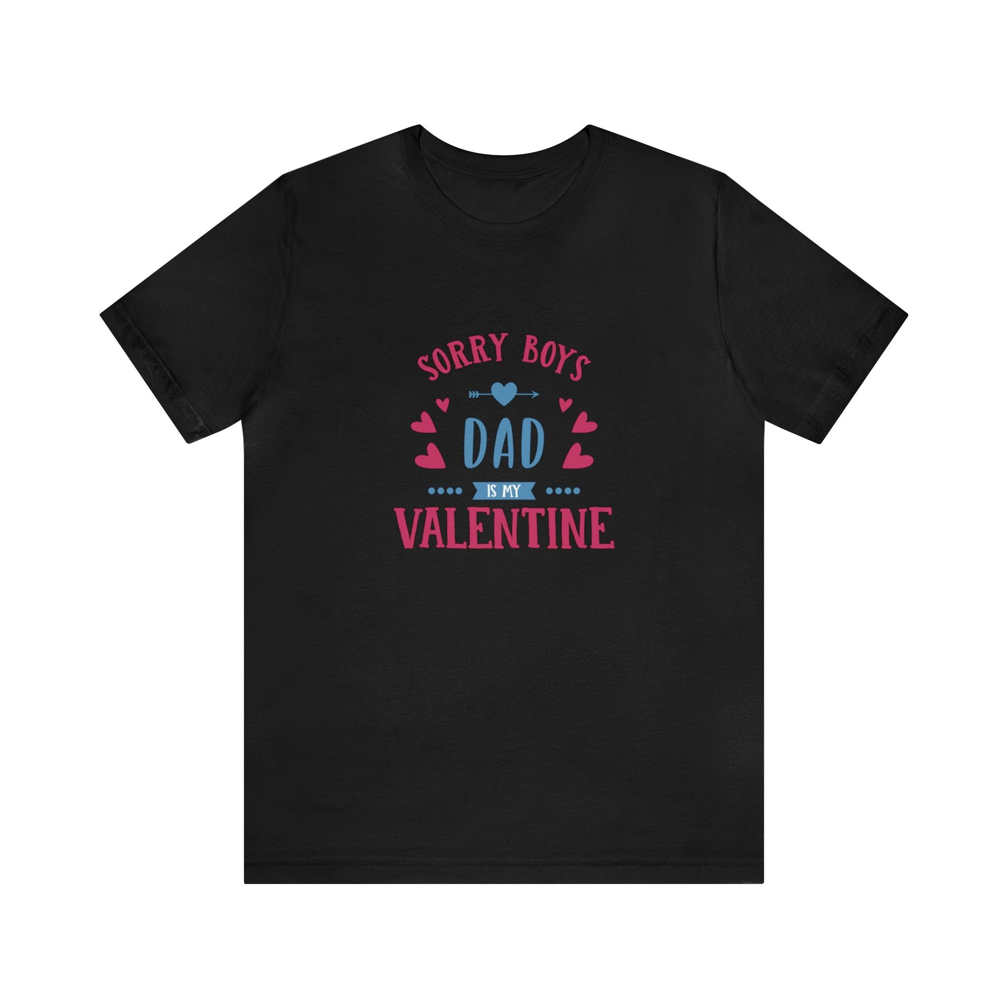 Dad is My Valentine Customized Unisex Jersey Short Sleeve Tee
