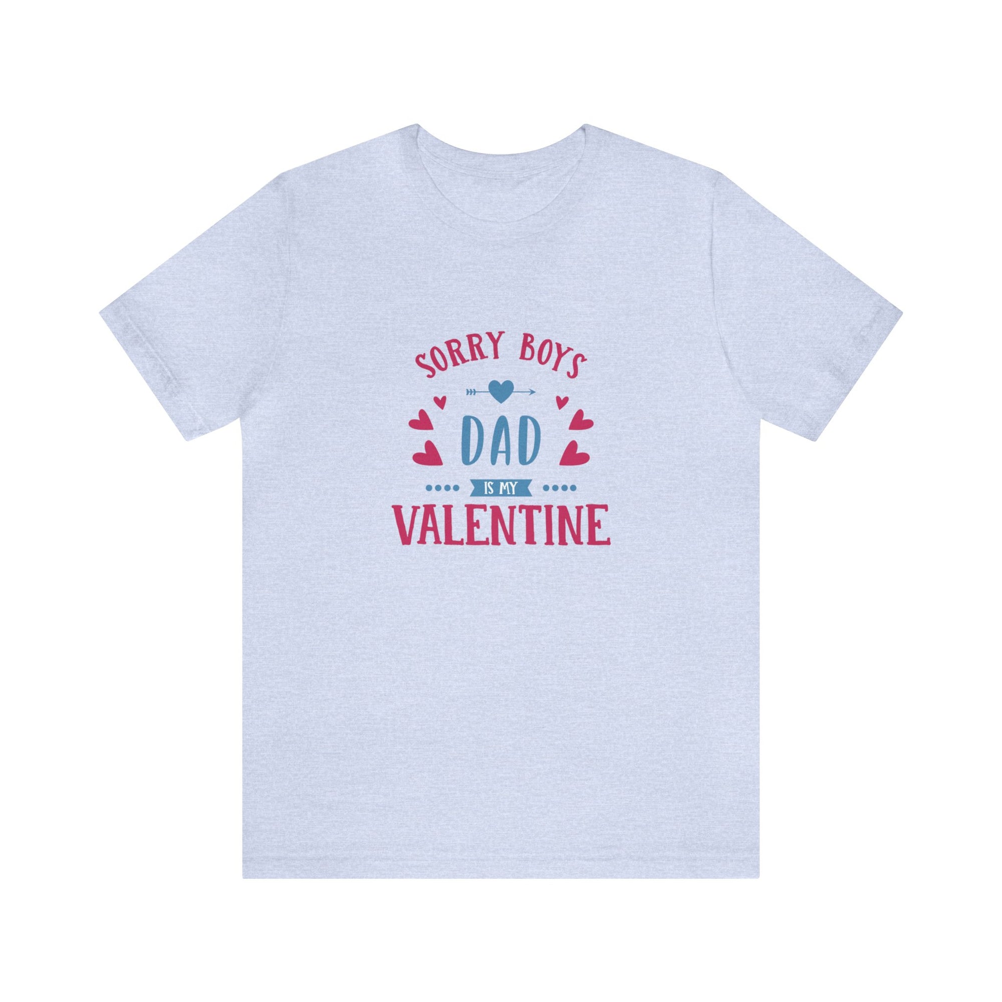 Dad is My Valentine Customized Unisex Jersey Short Sleeve Tee
