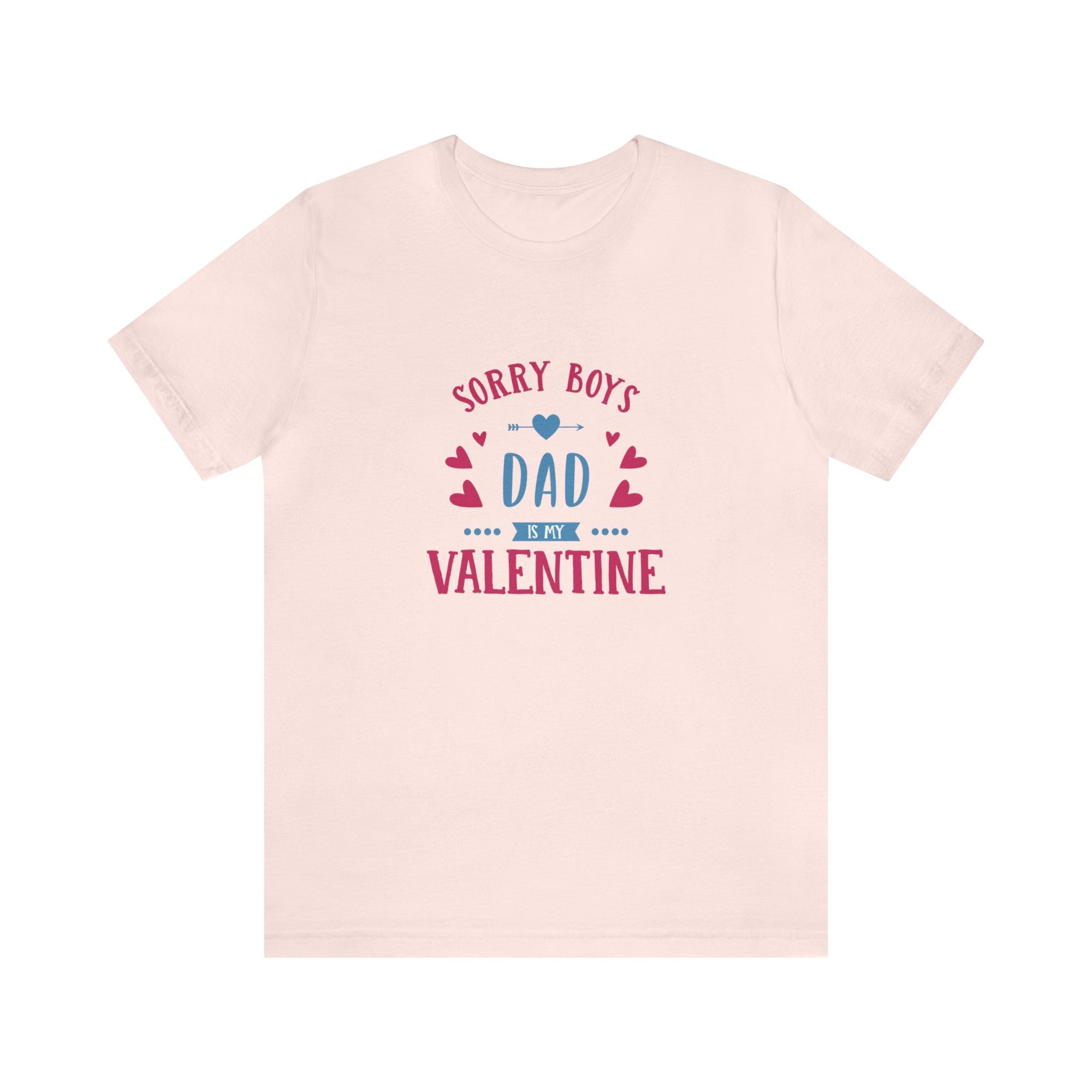 Dad is My Valentine Customized Unisex Jersey Short Sleeve Tee