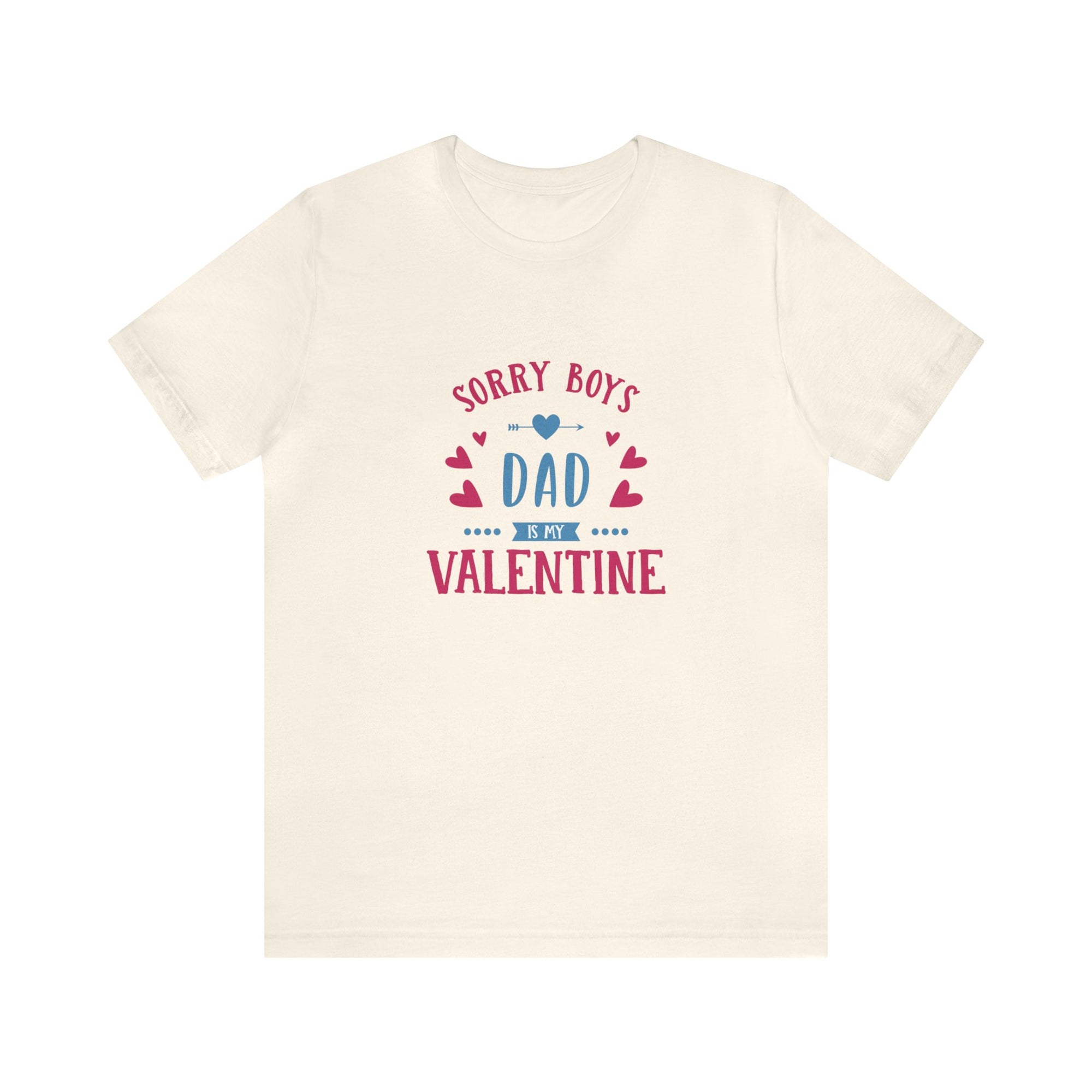 Dad is My Valentine Customized Unisex Jersey Short Sleeve Tee