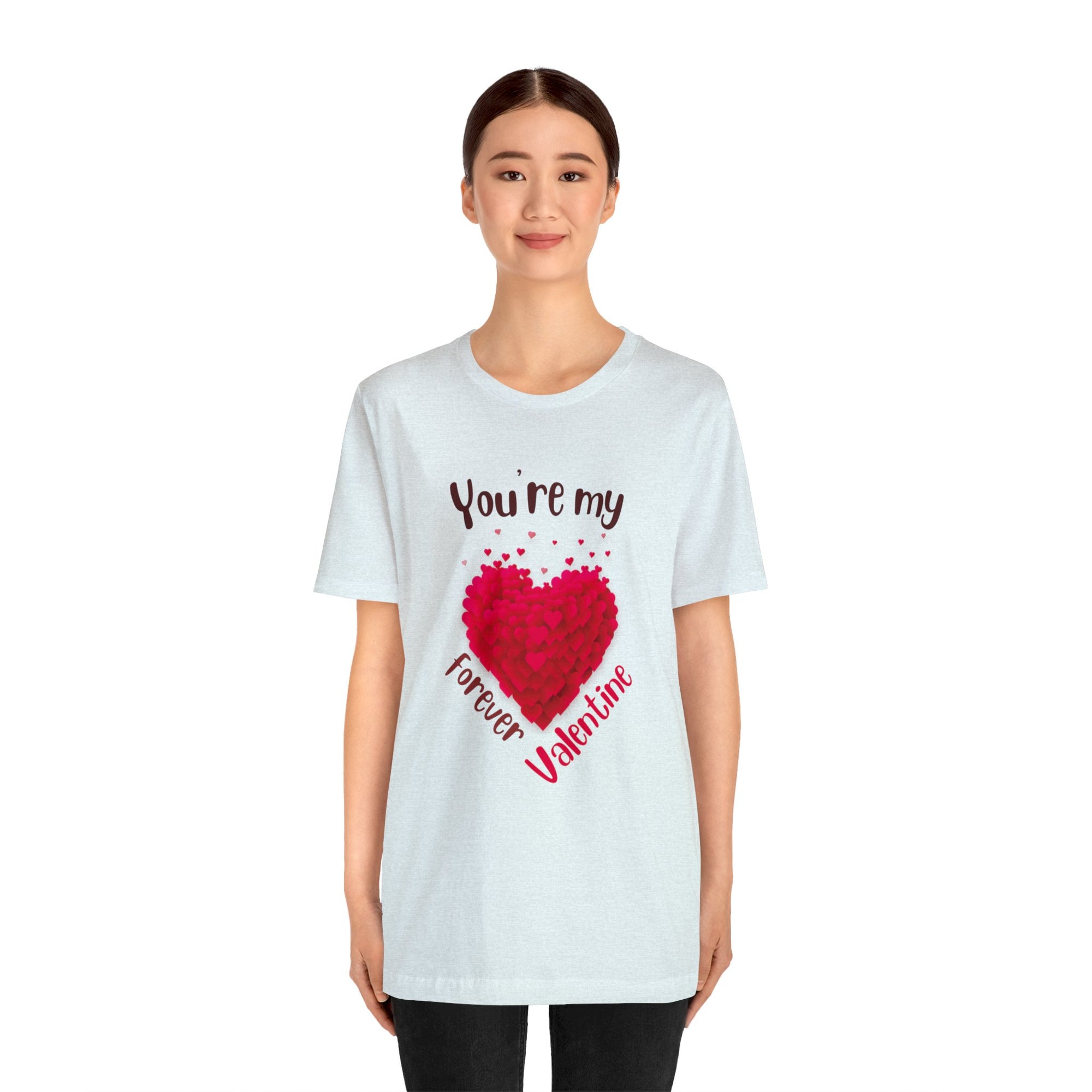 You Are My Forever Valentine Customized Unisex Jersey Short Sleeve Tee