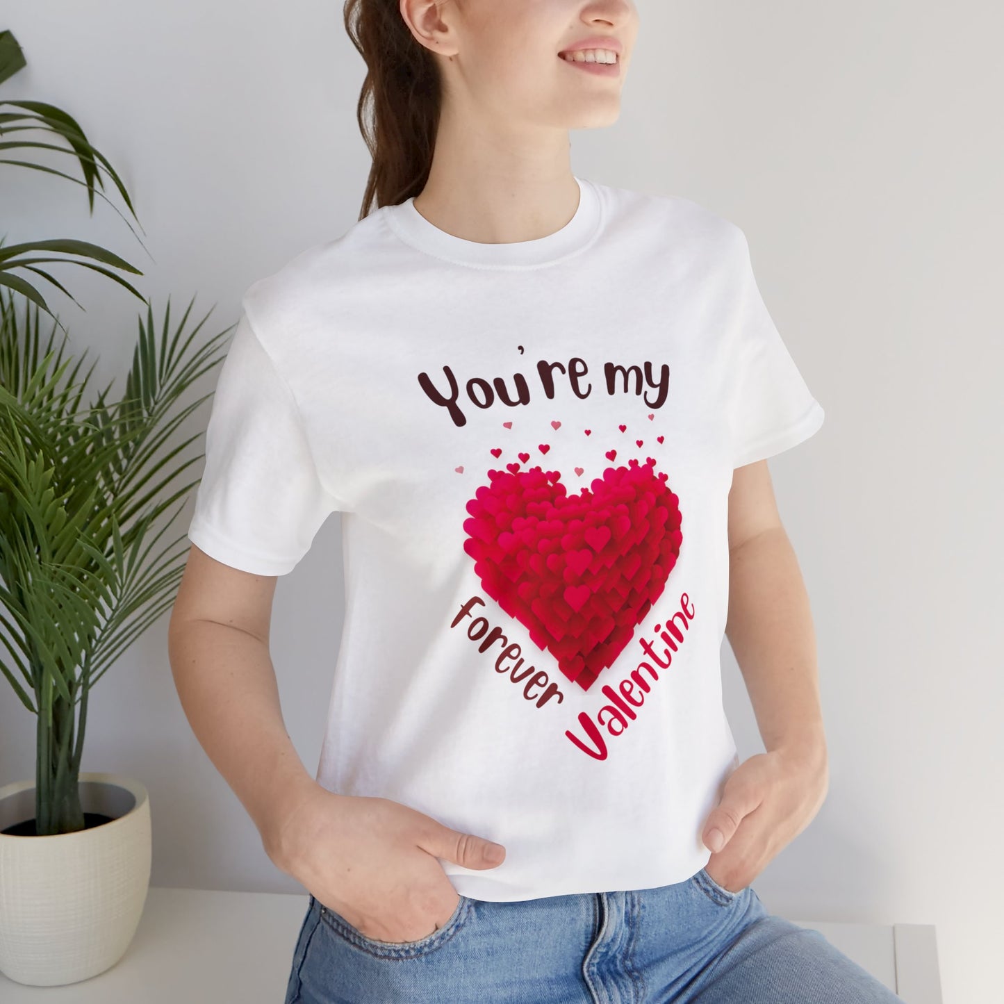 You Are My Forever Valentine Customized Unisex Jersey Short Sleeve Tee