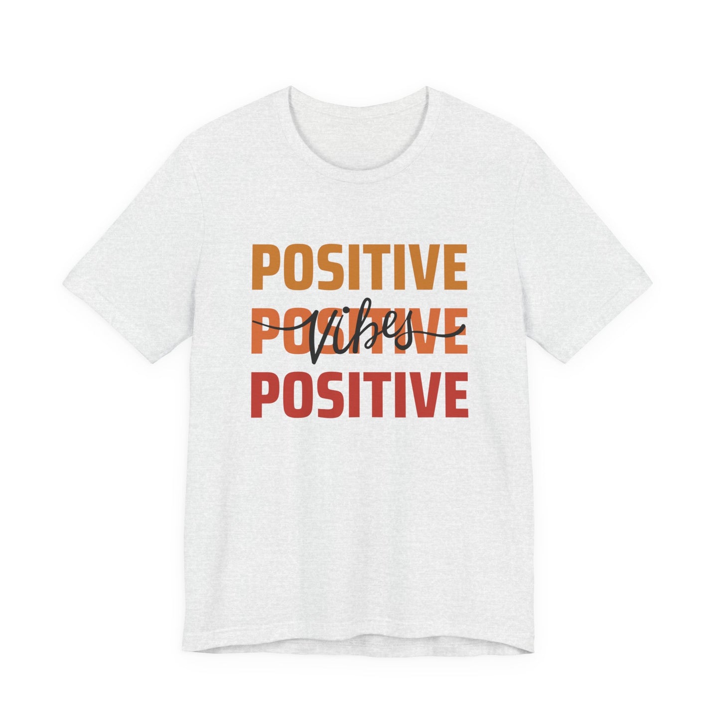 Positive Vibes Unisex T-Shirt