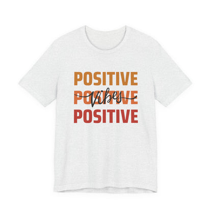 Positive Vibes Unisex T-Shirt