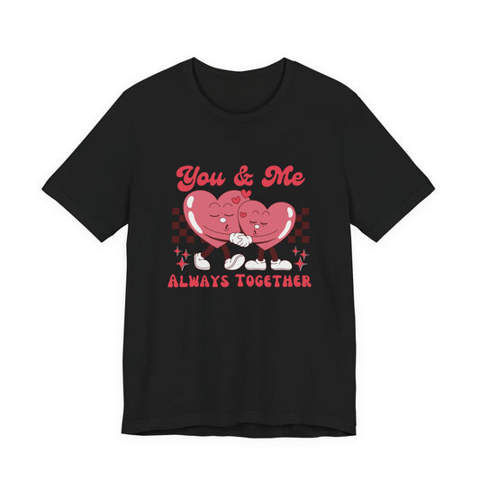 You And Me Always Together Customized Unisex Jersey Short Sleeve Tee