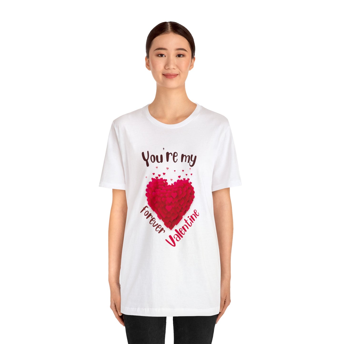 You Are My Forever Valentine Customized Unisex Jersey Short Sleeve Tee