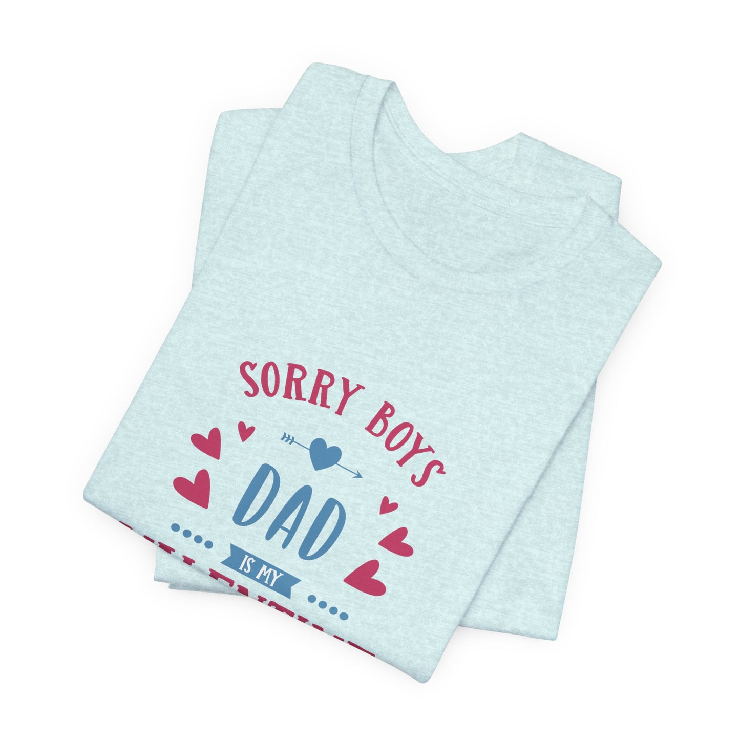 Dad is My Valentine Customized Unisex Jersey Short Sleeve Tee
