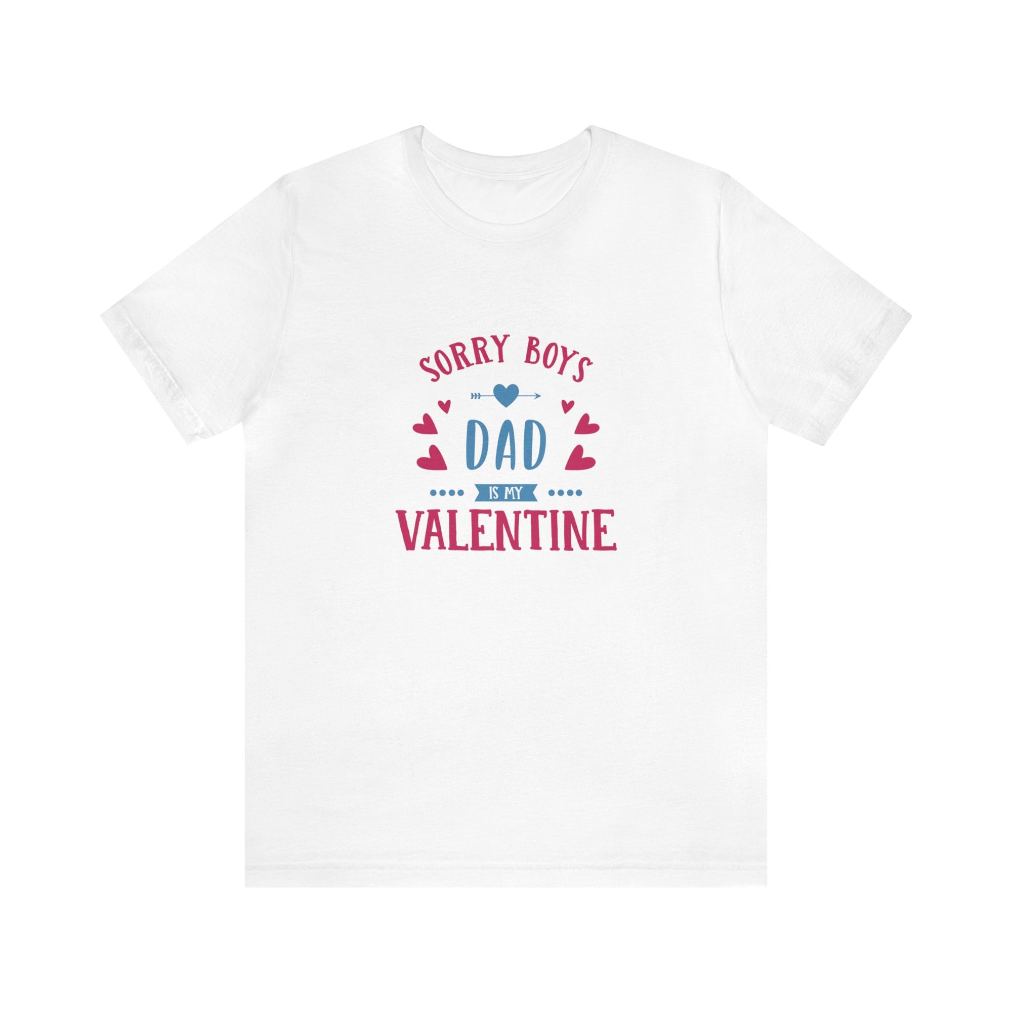 Dad is My Valentine Customized Unisex Jersey Short Sleeve Tee
