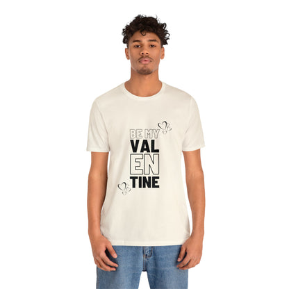 Be My Valentine Customized Unisex Jersey Short Sleeve Tee For Your Love