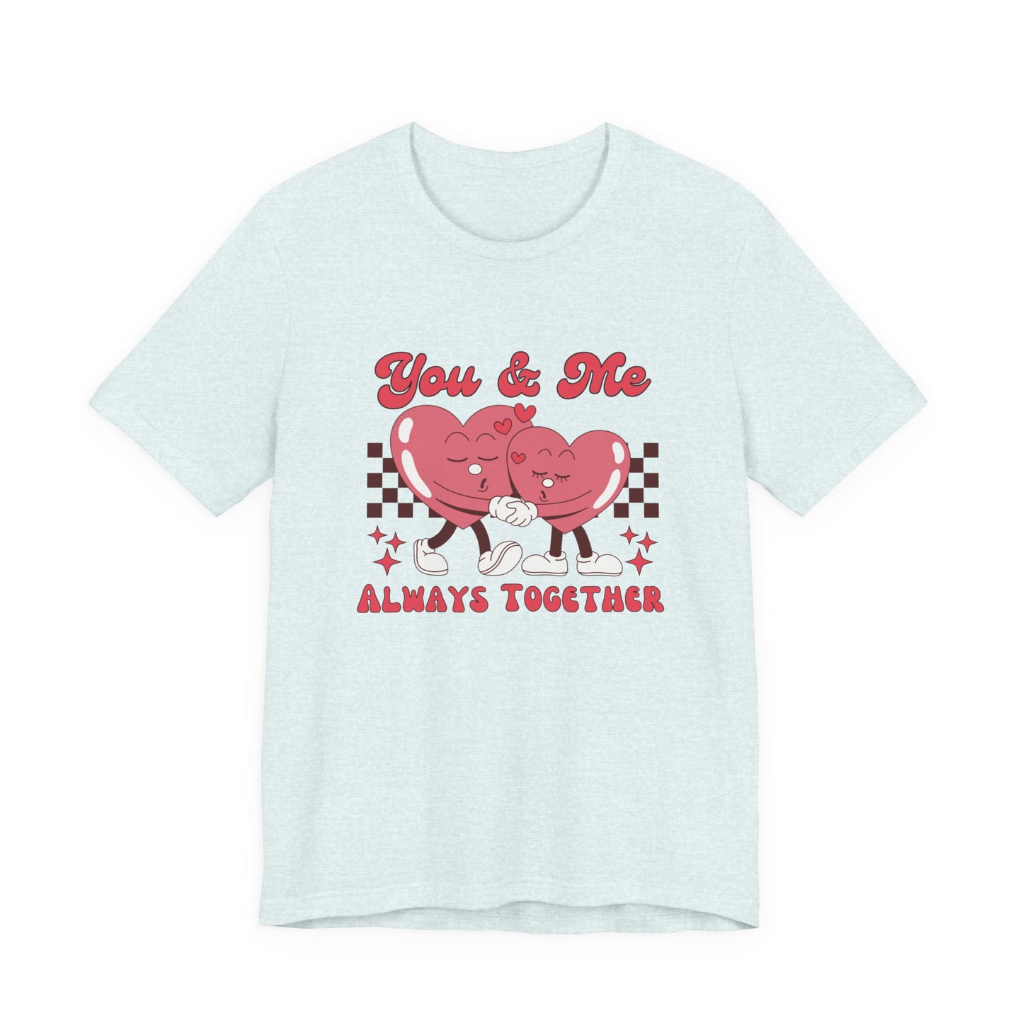 You And Me Always Together Customized Unisex Jersey Short Sleeve Tee