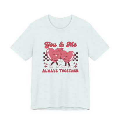 You And Me Always Together Customized Unisex Jersey Short Sleeve Tee
