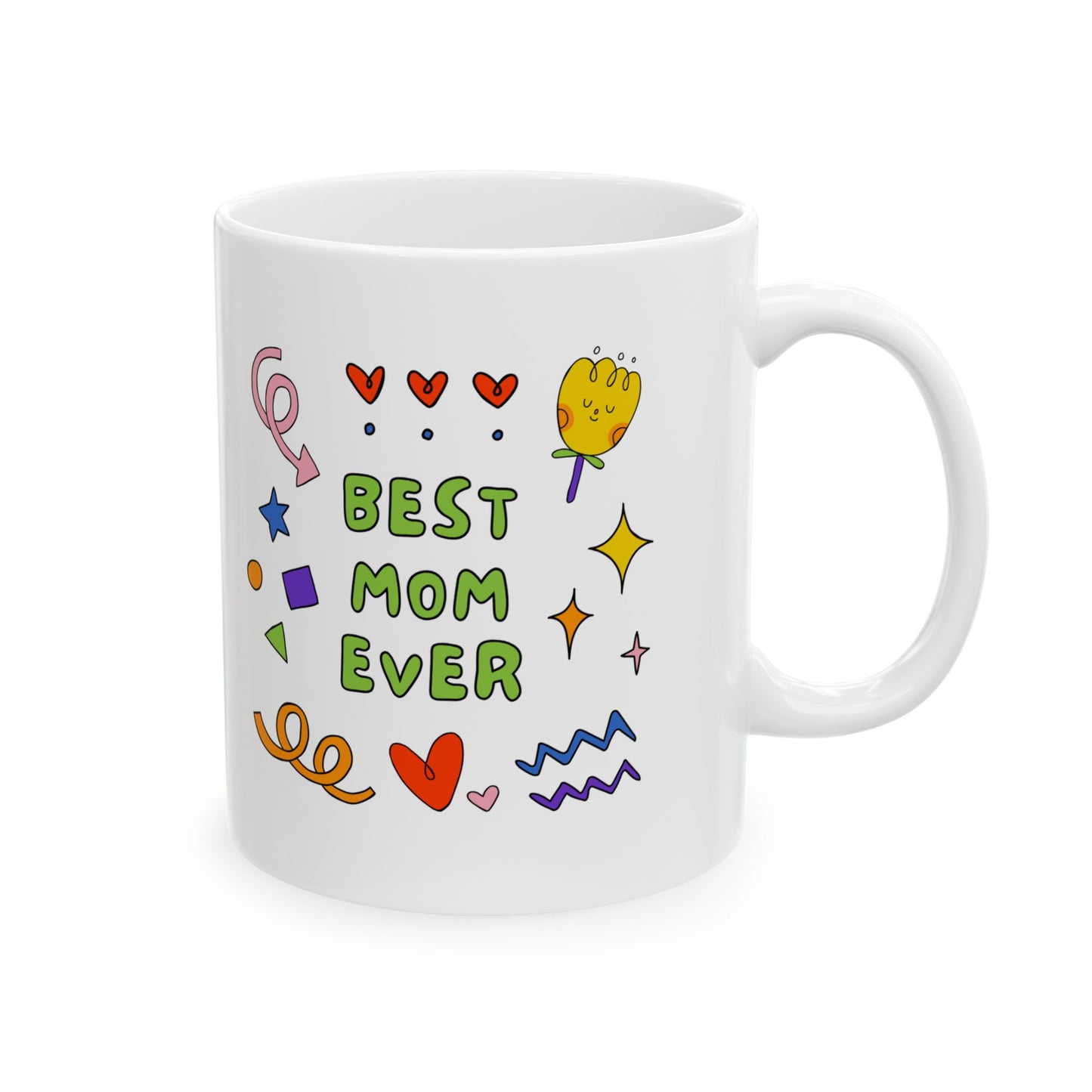 Best Mom Ever Customized Ceramic Mug 11oz