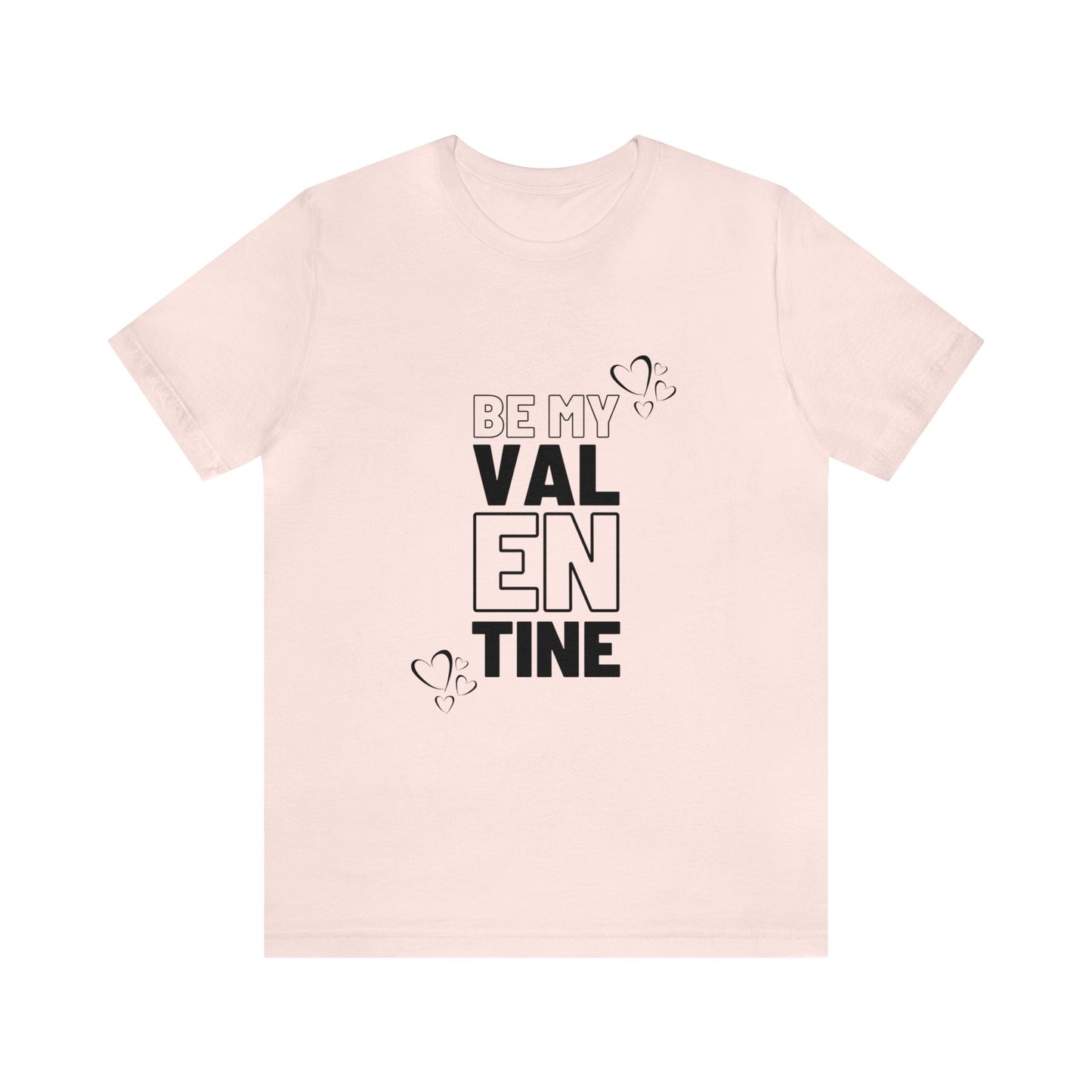 Be My Valentine Customized Unisex Jersey Short Sleeve Tee For Your Love