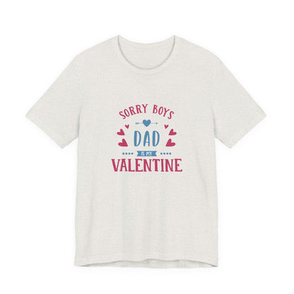 Dad is My Valentine Customized Unisex Jersey Short Sleeve Tee