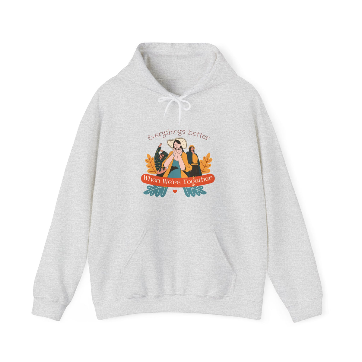 Everything is Better When we are Together Customized Unisex Heavy Blend™ Hooded Sweatshirt