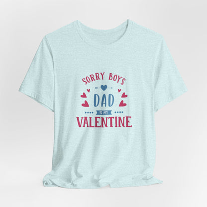Dad is My Valentine Customized Unisex Jersey Short Sleeve Tee