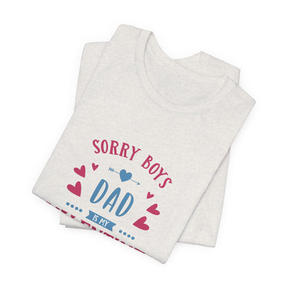 Dad is My Valentine Customized Unisex Jersey Short Sleeve Tee