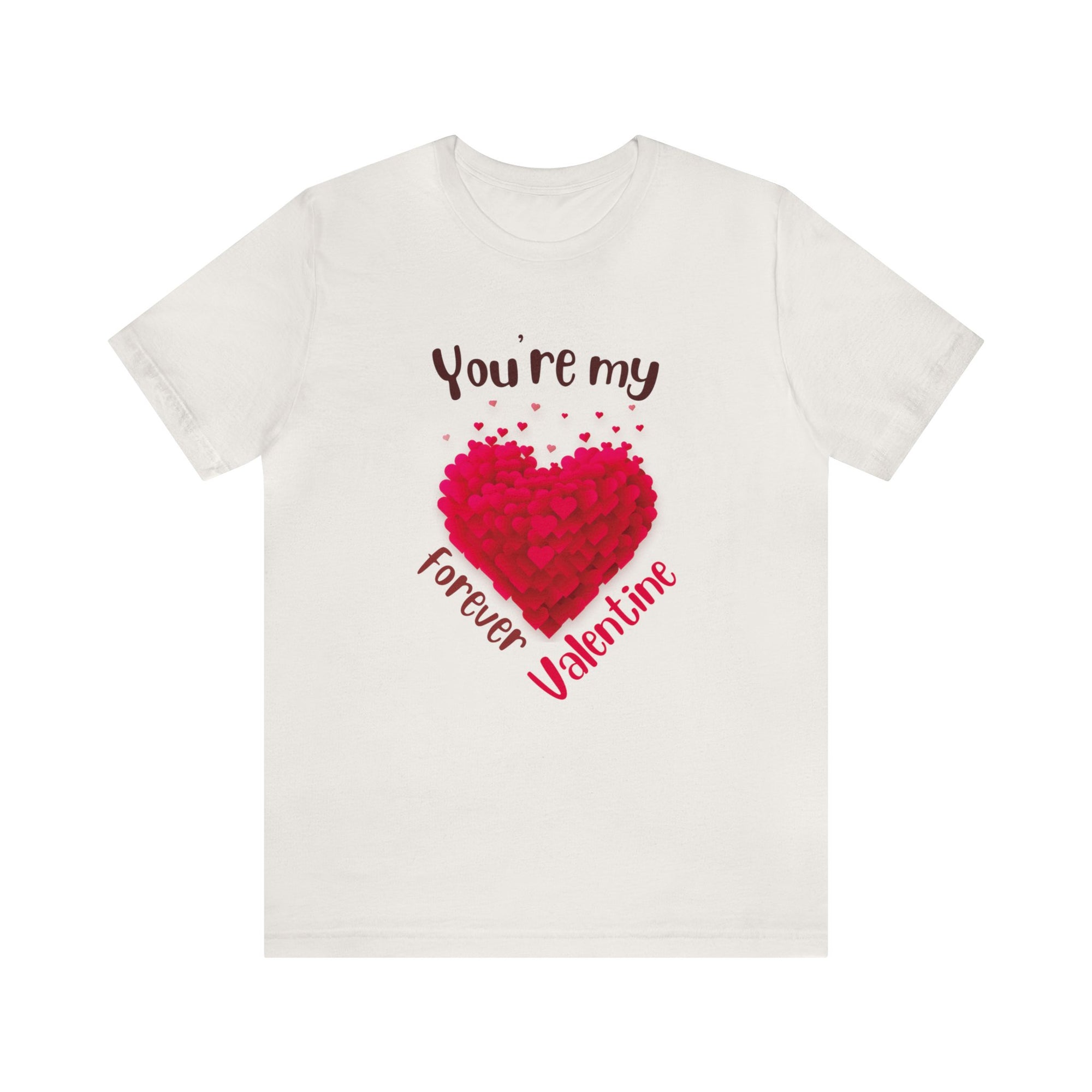 You Are My Forever Valentine Customized Unisex Jersey Short Sleeve Tee