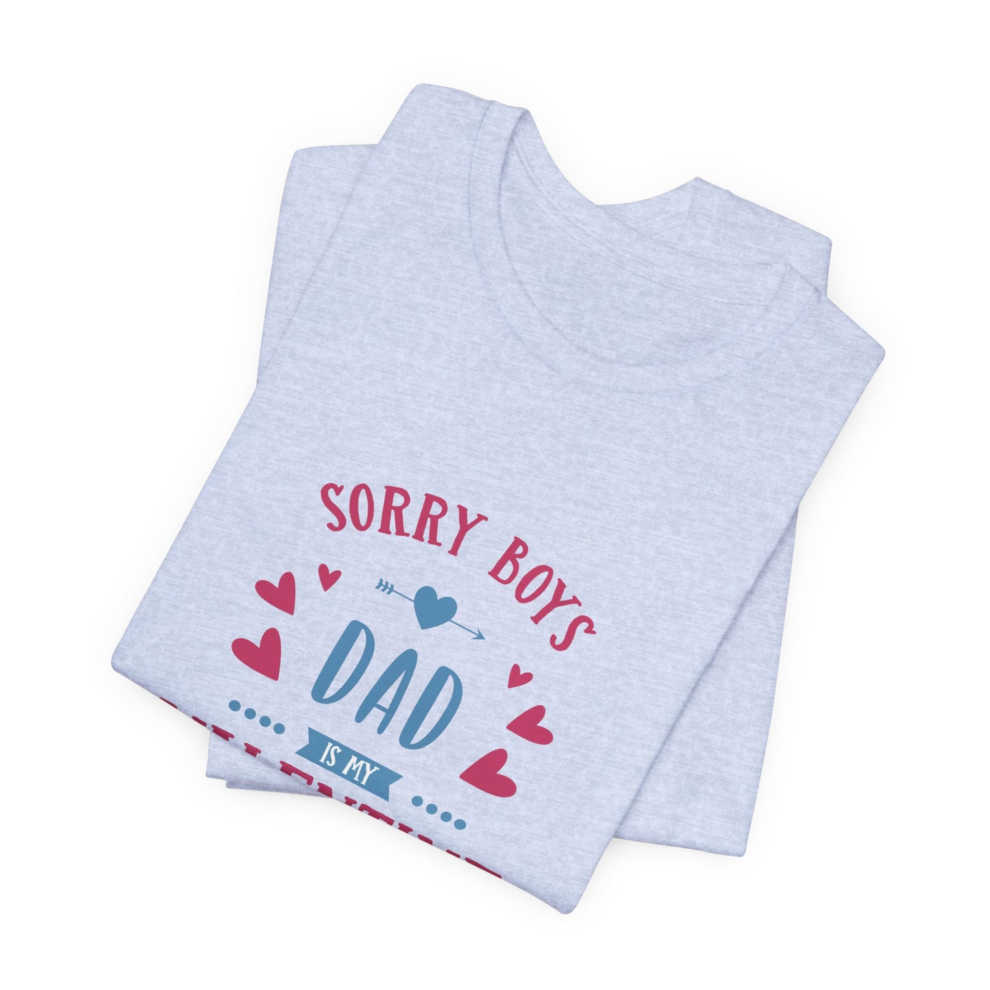 Dad is My Valentine Customized Unisex Jersey Short Sleeve Tee