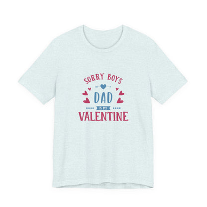 Dad is My Valentine Customized Unisex Jersey Short Sleeve Tee