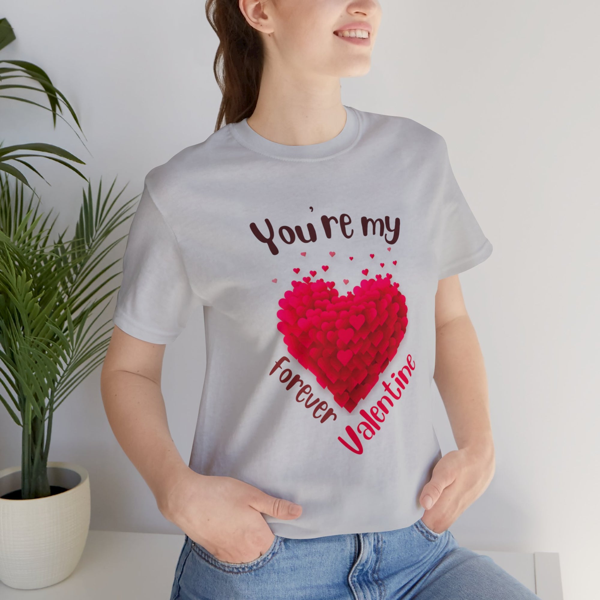 You Are My Forever Valentine Customized Unisex Jersey Short Sleeve Tee