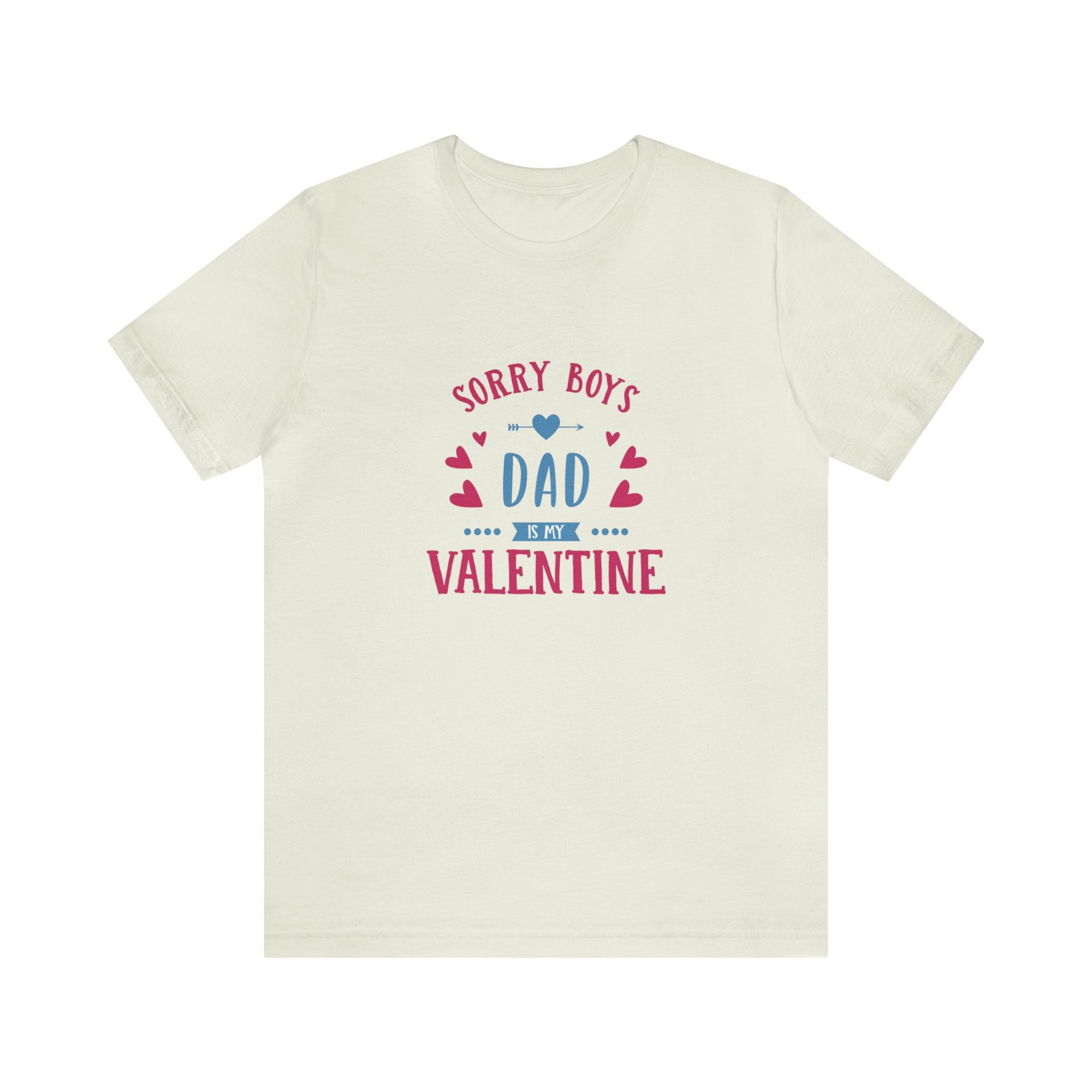 Dad is My Valentine Customized Unisex Jersey Short Sleeve Tee