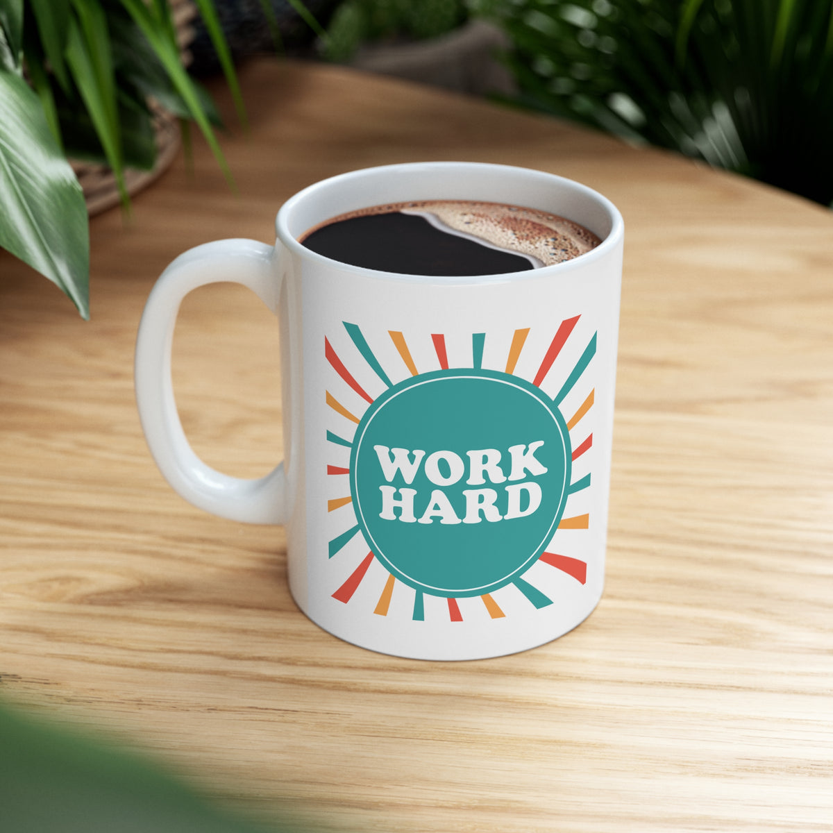 Work Hard Customized Ceramic Mug 11oz
