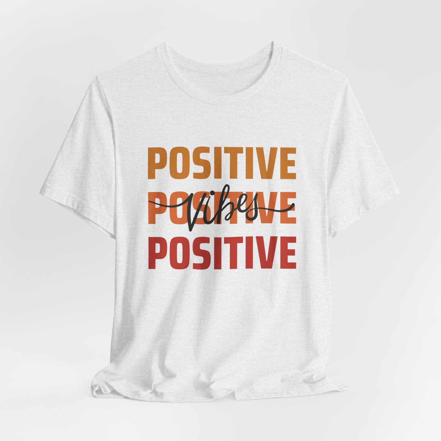 Positive Vibes Unisex T-Shirt