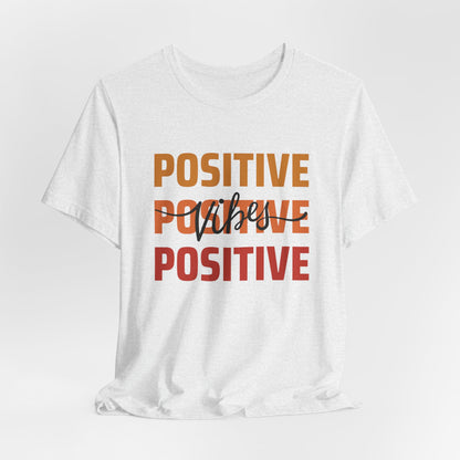 Positive Vibes Unisex T-Shirt