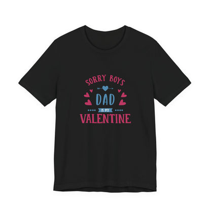 Dad is My Valentine Customized Unisex Jersey Short Sleeve Tee
