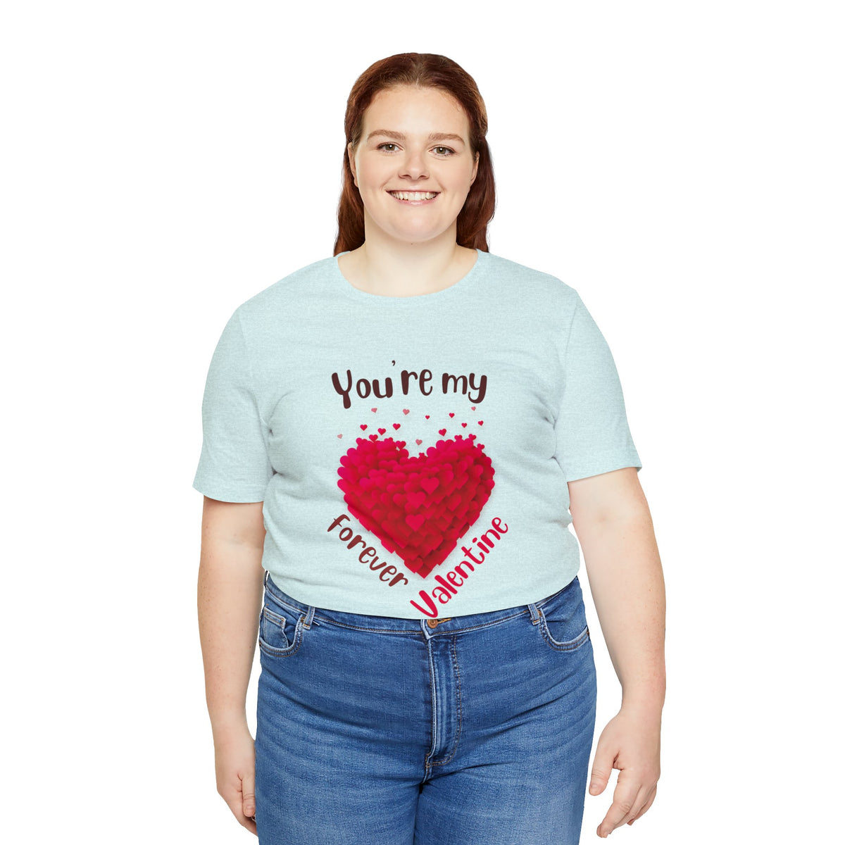 You Are My Forever Valentine Customized Unisex Jersey Short Sleeve Tee
