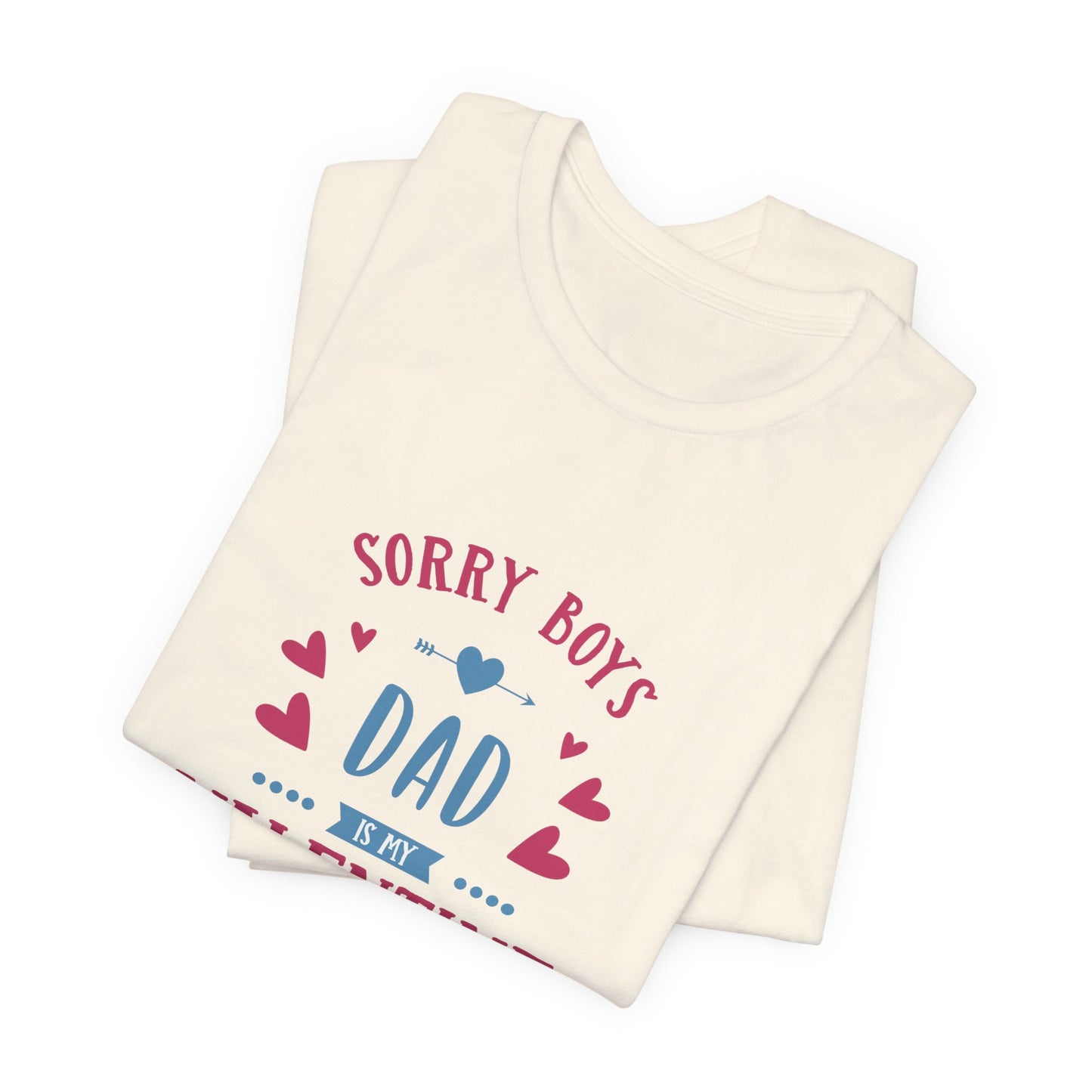 Dad is My Valentine Customized Unisex Jersey Short Sleeve Tee