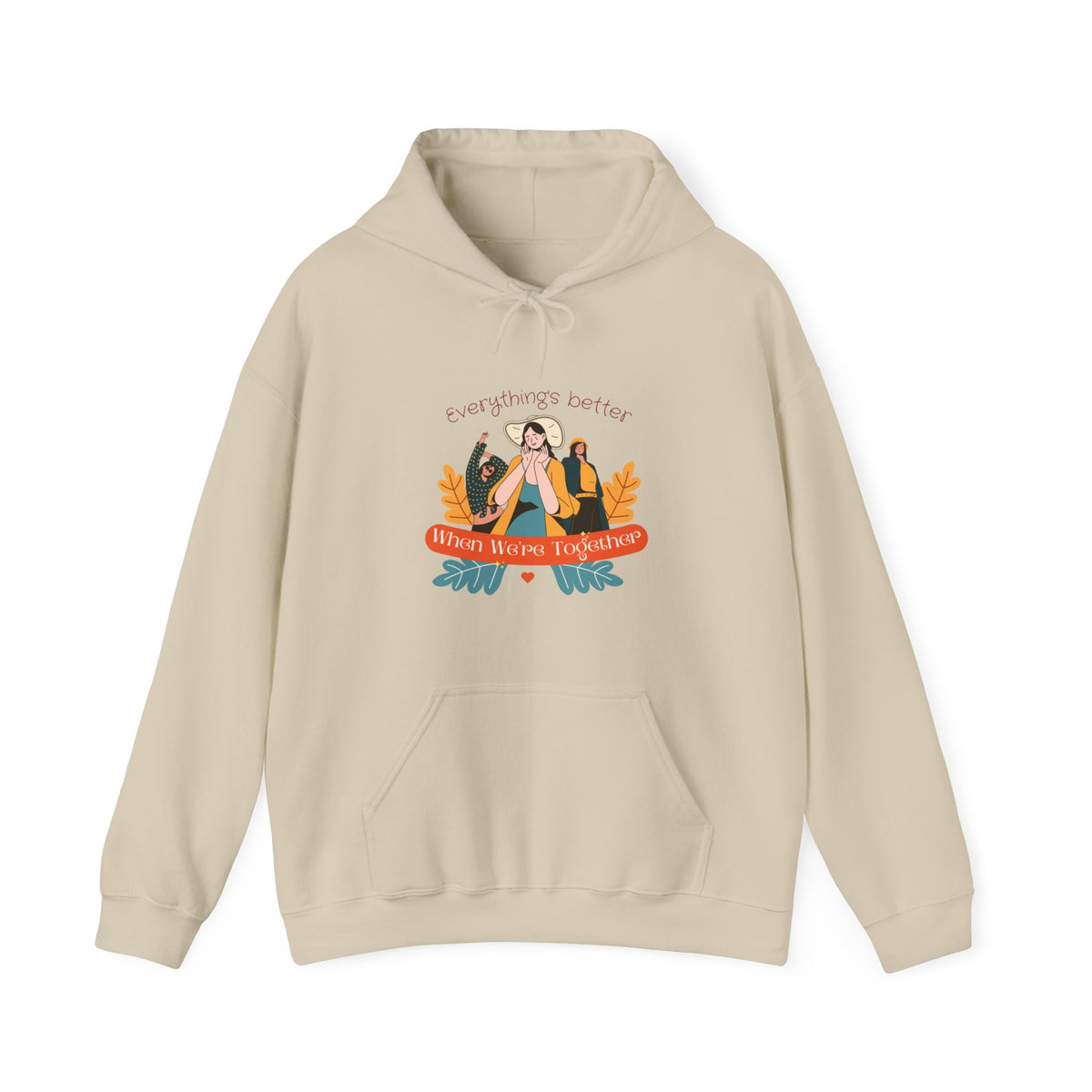 Everything is Better When we are Together Customized Unisex Heavy Blend™ Hooded Sweatshirt