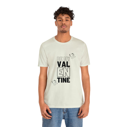 Be My Valentine Customized Unisex Jersey Short Sleeve Tee For Your Love