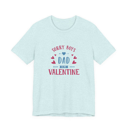 Dad is My Valentine Customized Unisex Jersey Short Sleeve Tee