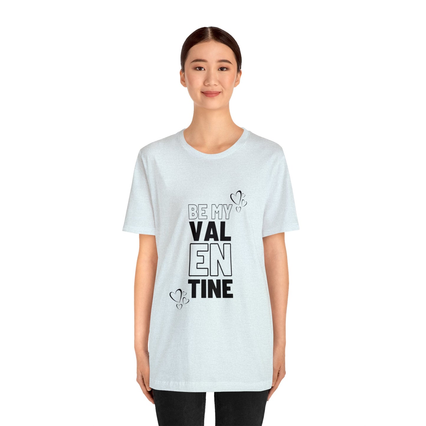 Be My Valentine Customized Unisex Jersey Short Sleeve Tee For Your Love
