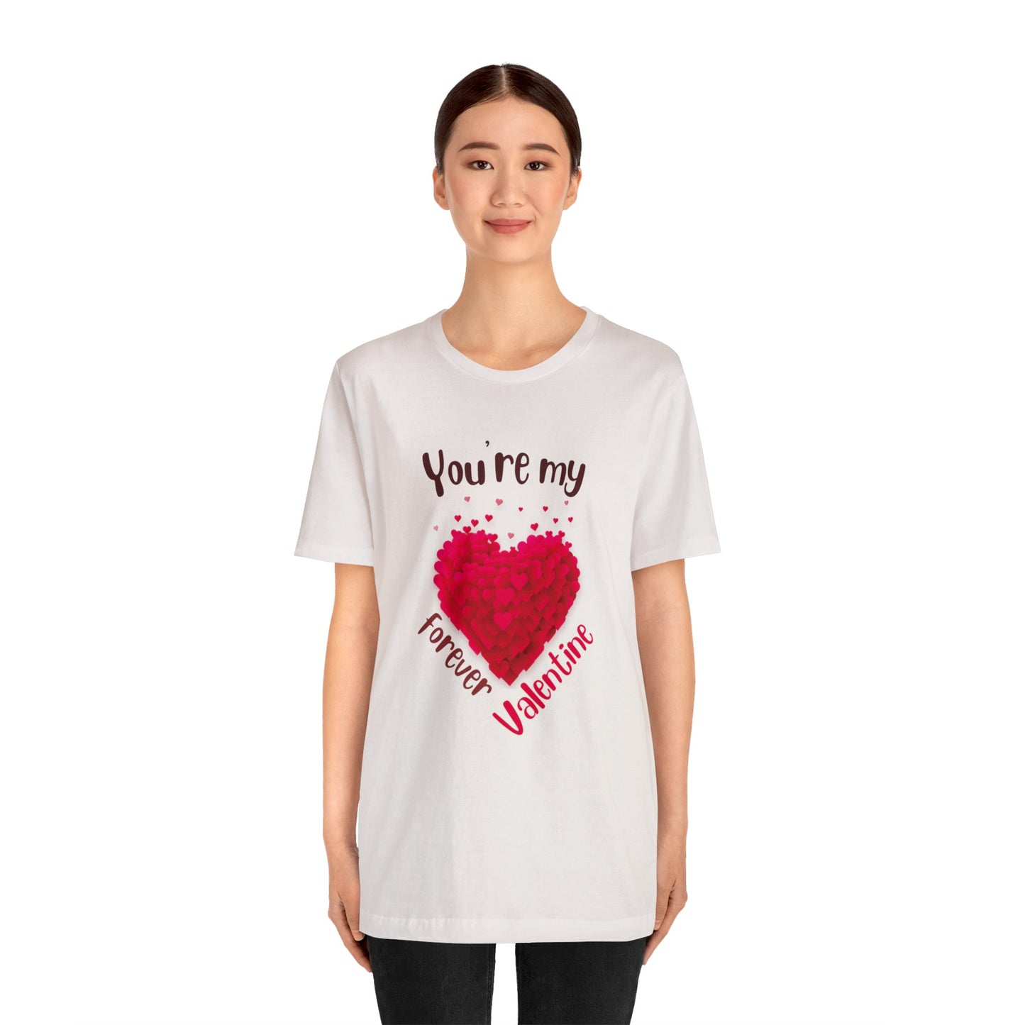 You Are My Forever Valentine Customized Unisex Jersey Short Sleeve Tee