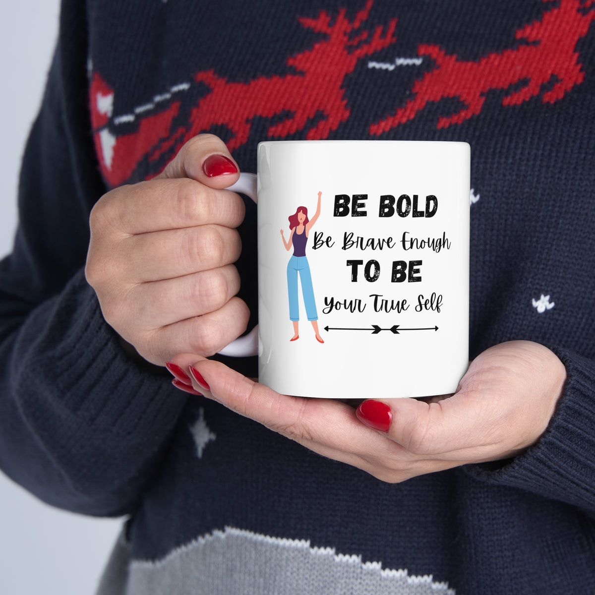 Be Bold Customized Ceramic Mug 11oz