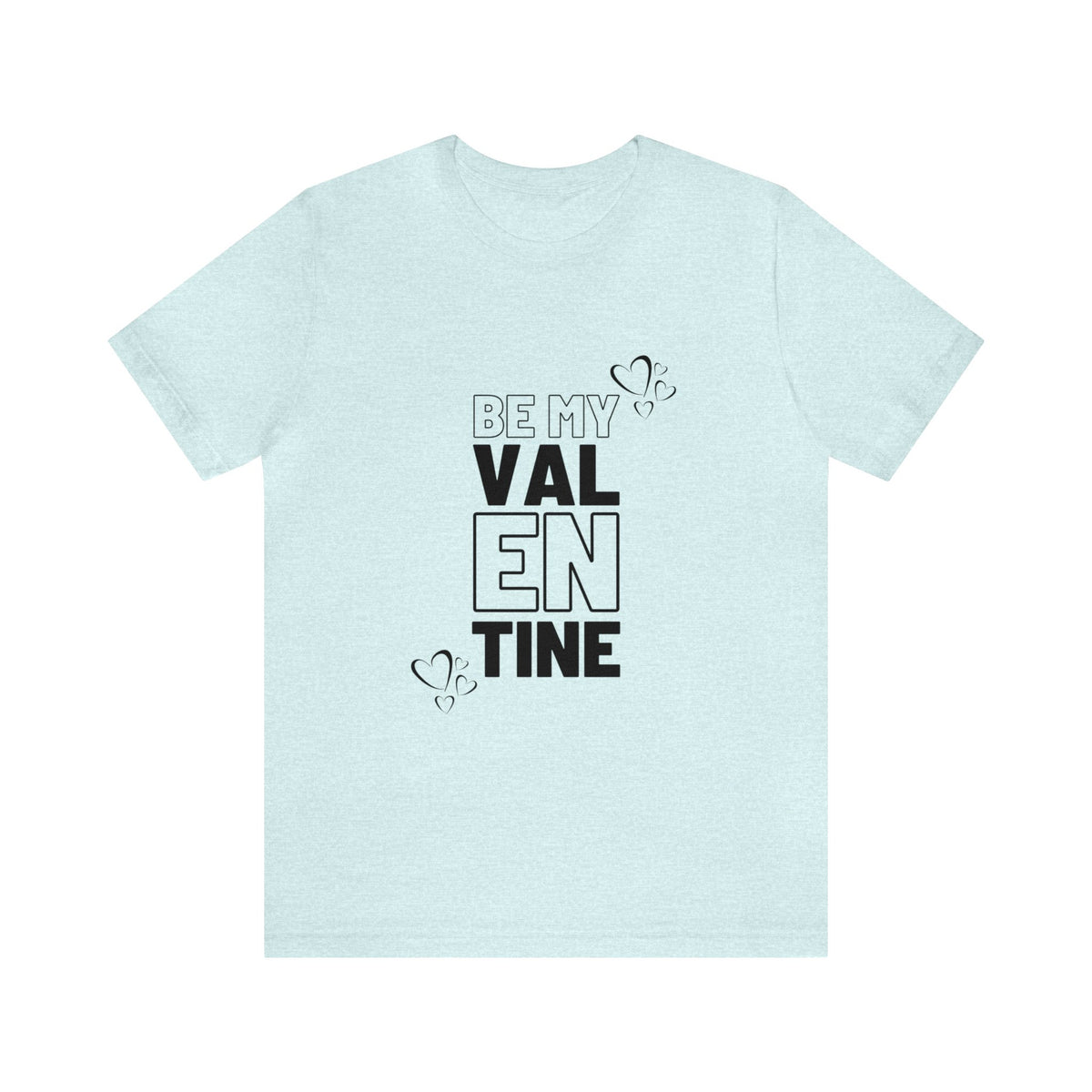 Be My Valentine Customized Unisex Jersey Short Sleeve Tee For Your Love