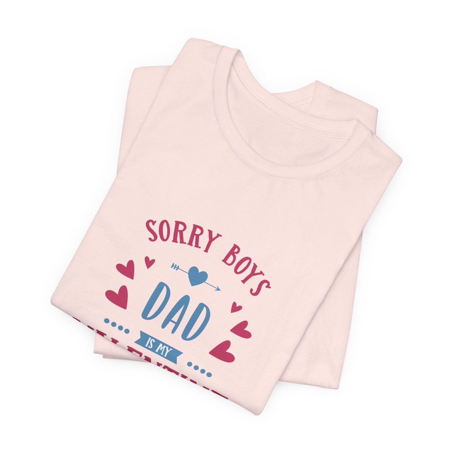 Dad is My Valentine Customized Unisex Jersey Short Sleeve Tee