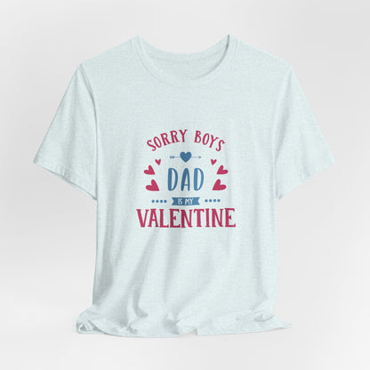 Dad is My Valentine Customized Unisex Jersey Short Sleeve Tee