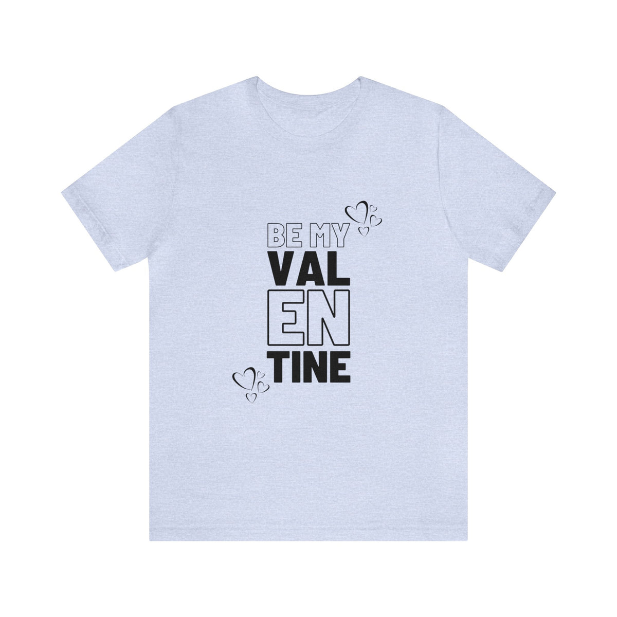 Be My Valentine Customized Unisex Jersey Short Sleeve Tee For Your Love