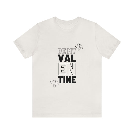 Be My Valentine Customized Unisex Jersey Short Sleeve Tee For Your Love