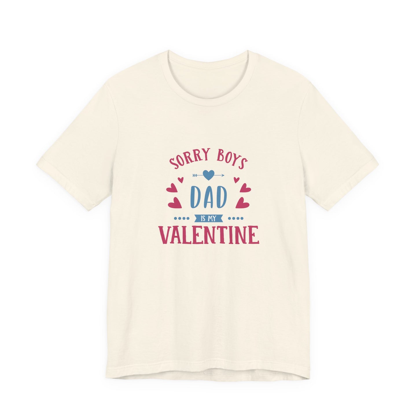 Dad is My Valentine Customized Unisex Jersey Short Sleeve Tee