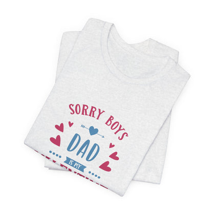 Dad is My Valentine Customized Unisex Jersey Short Sleeve Tee