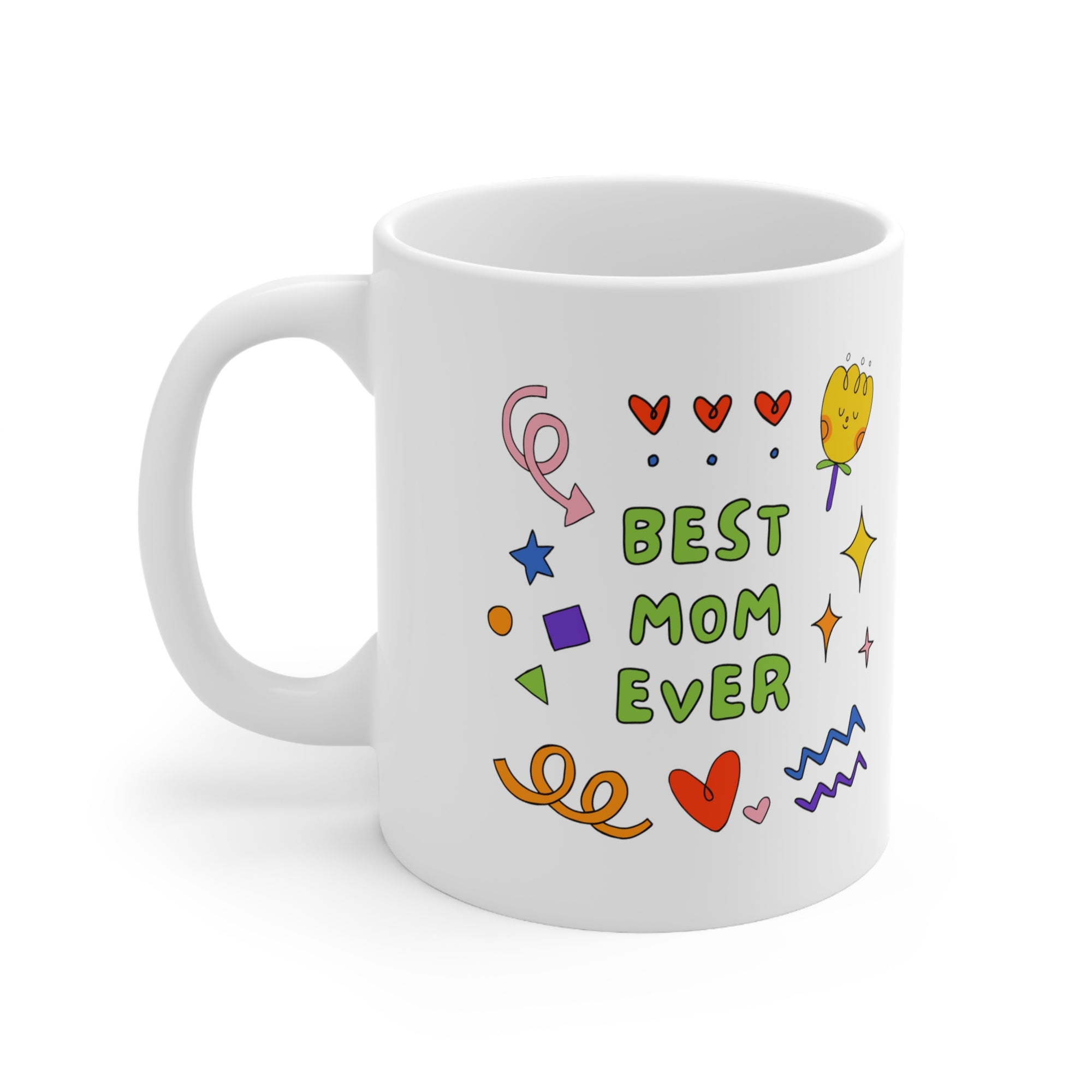 Best Mom Ever Customized Ceramic Mug 11oz