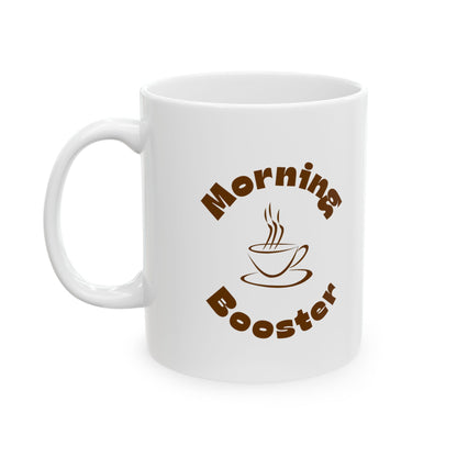 Morning Booster Customized Ceramic Mug 11oz