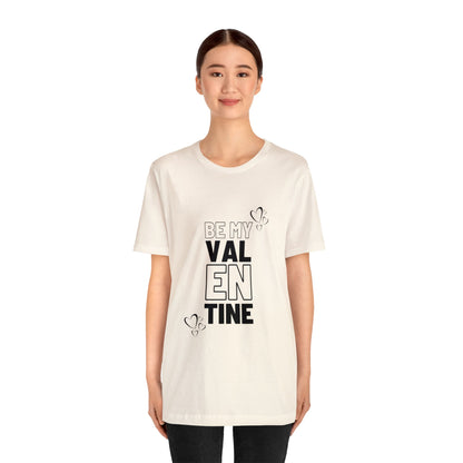 Be My Valentine Customized Unisex Jersey Short Sleeve Tee For Your Love