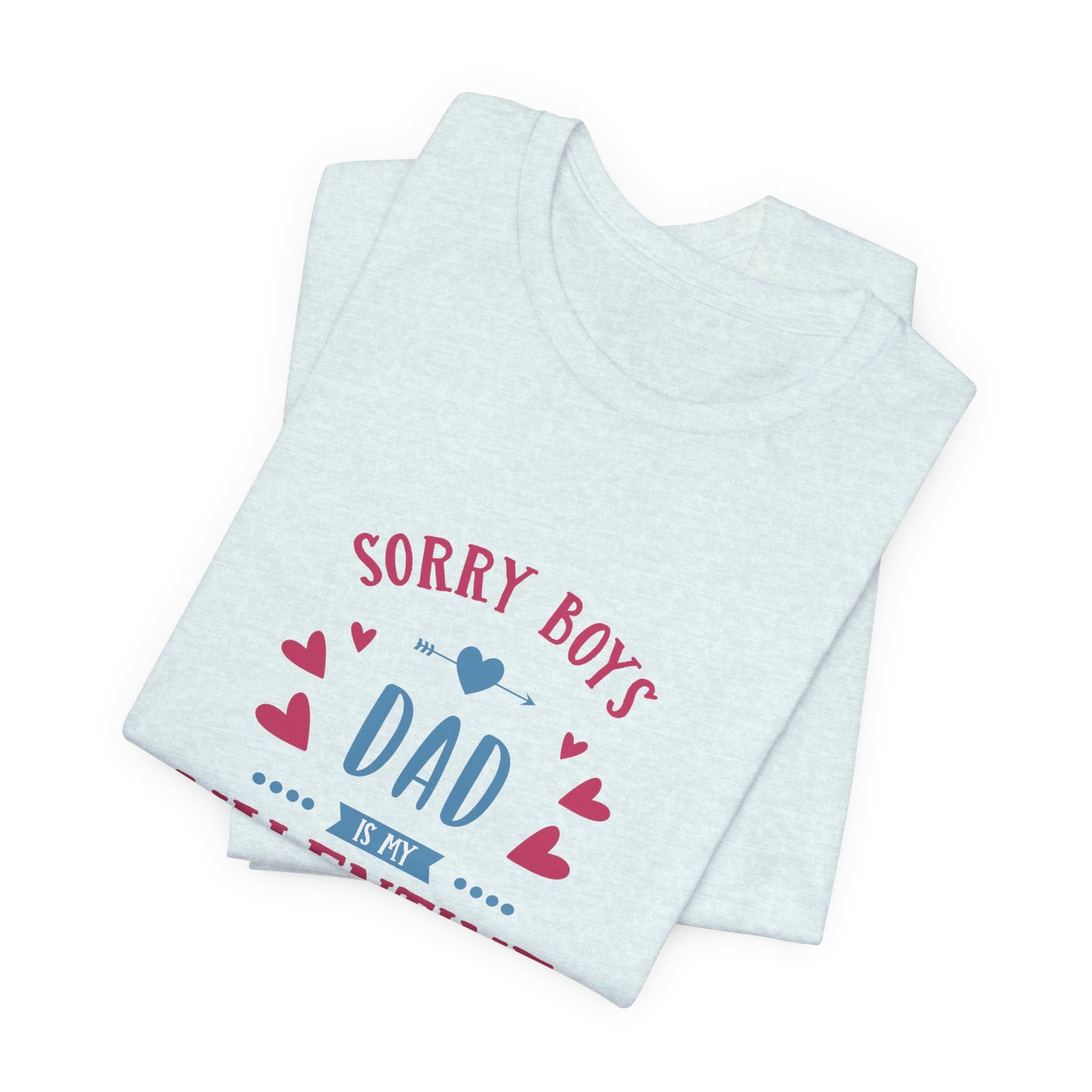Dad is My Valentine Customized Unisex Jersey Short Sleeve Tee